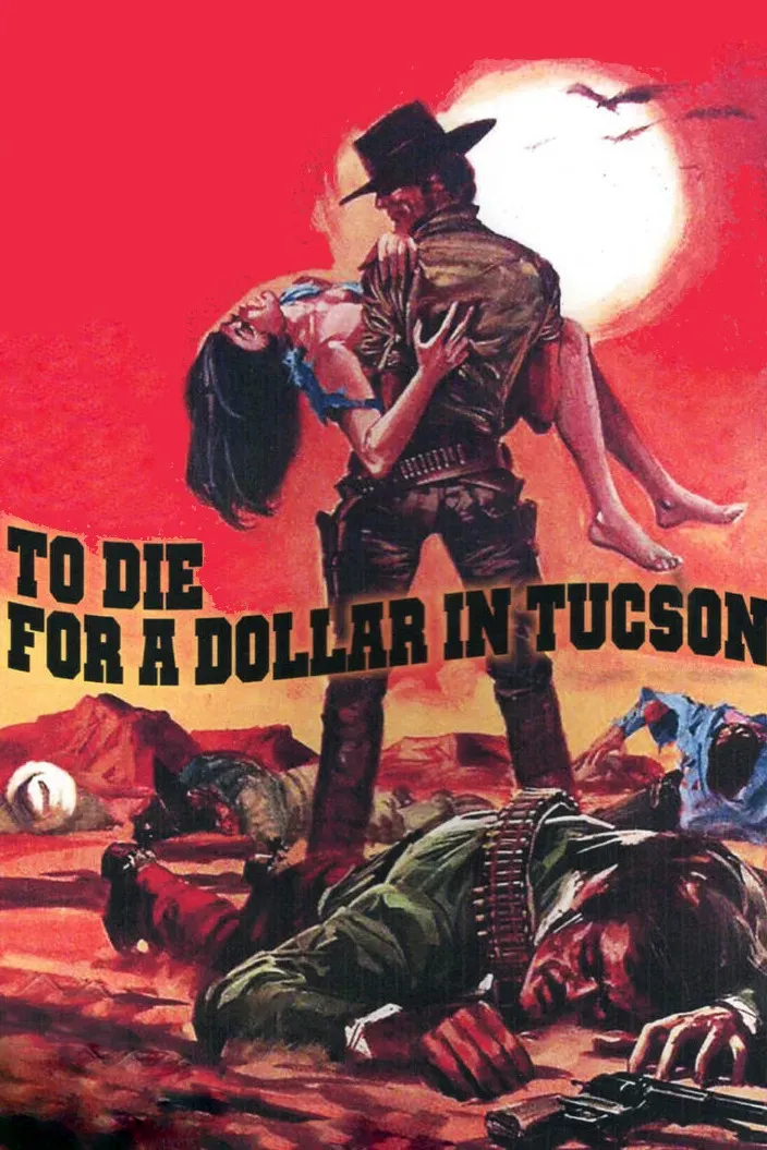 Poster of the movie Die for a Dollar in Tucson