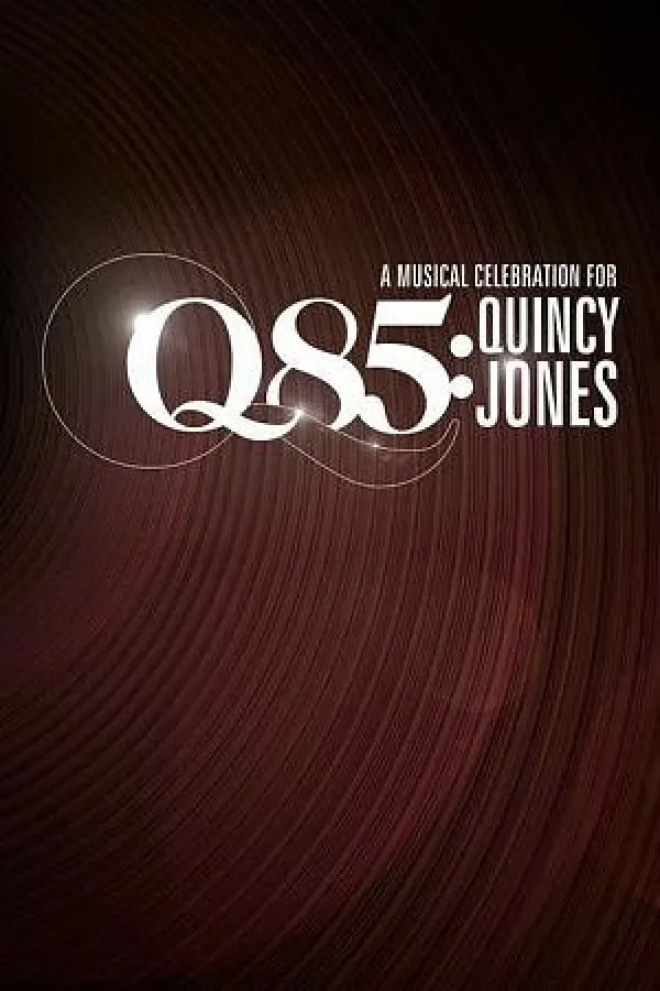 Poster of the movie Q85: A Musical Celebration for Quincy Jones