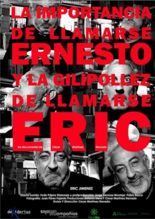 Poster of the movie La importancia de llamarse Ernesto y la gilipollez de llamarse Eric