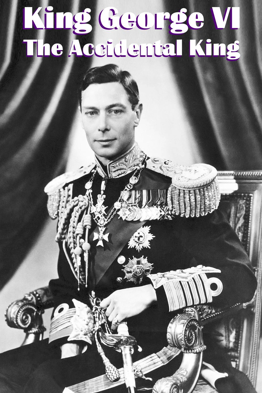 Poster of the movie King George VI: The Accidental King