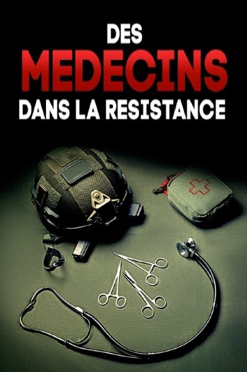 Poster of the movie Des médecins dans la Résistance
