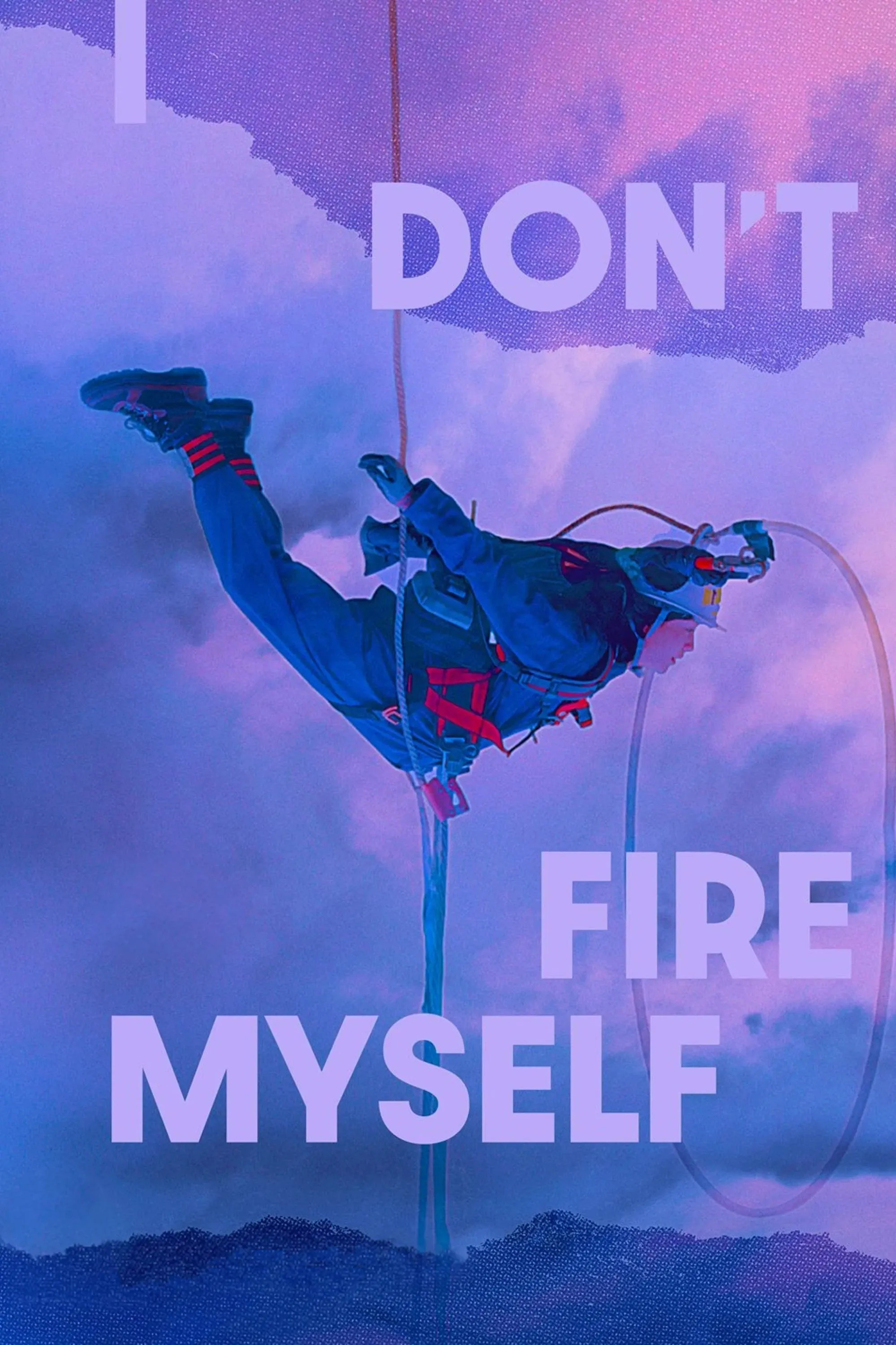 Poster of the movie I Don't Fire Myself