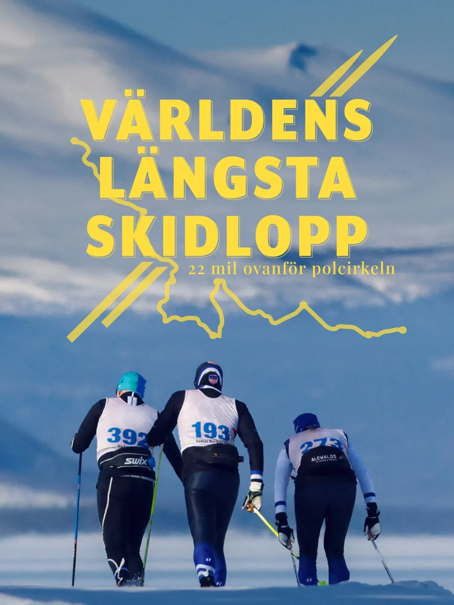 Poster of Världens längsta skidlopp - 22 mil ovanför Polcirkeln