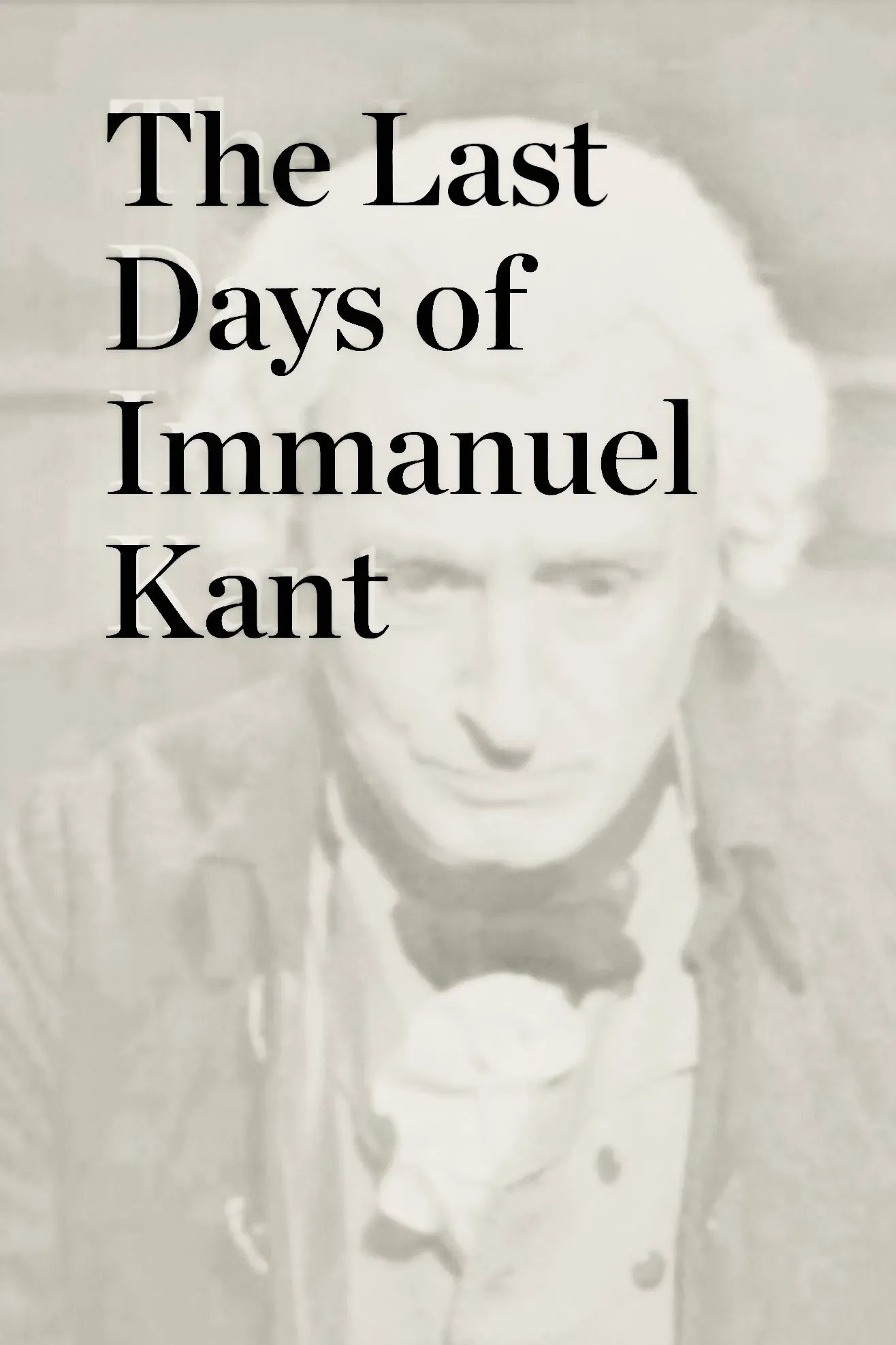 Poster of the movie The Last Days of Immanuel Kant
