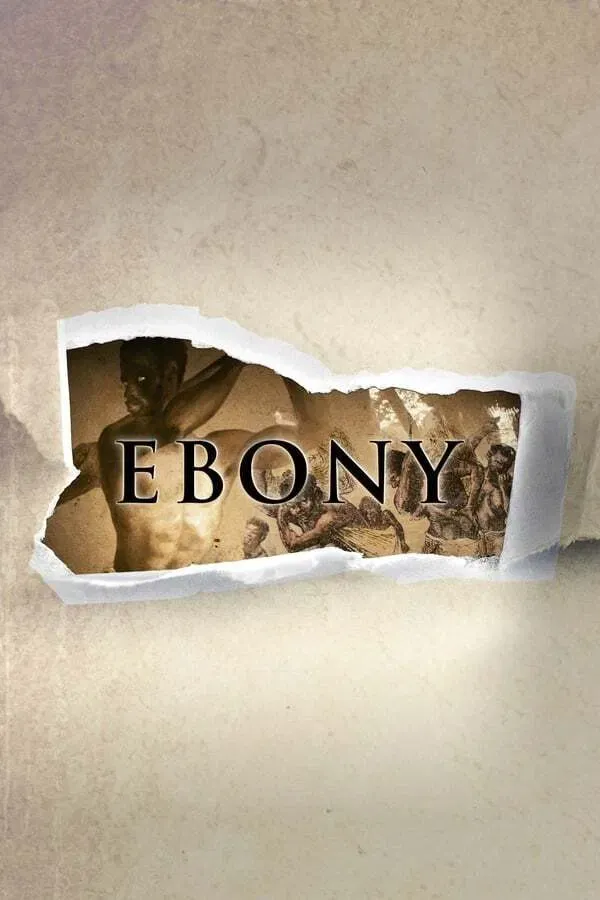 Poster of the movie Ebony: The Last Years Of The Atlantic Slave Trade
