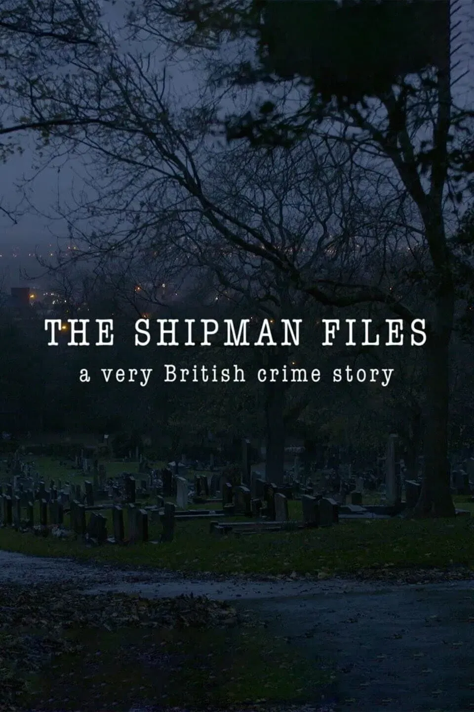 Poster of The Shipman Files: A Very British Crime Story