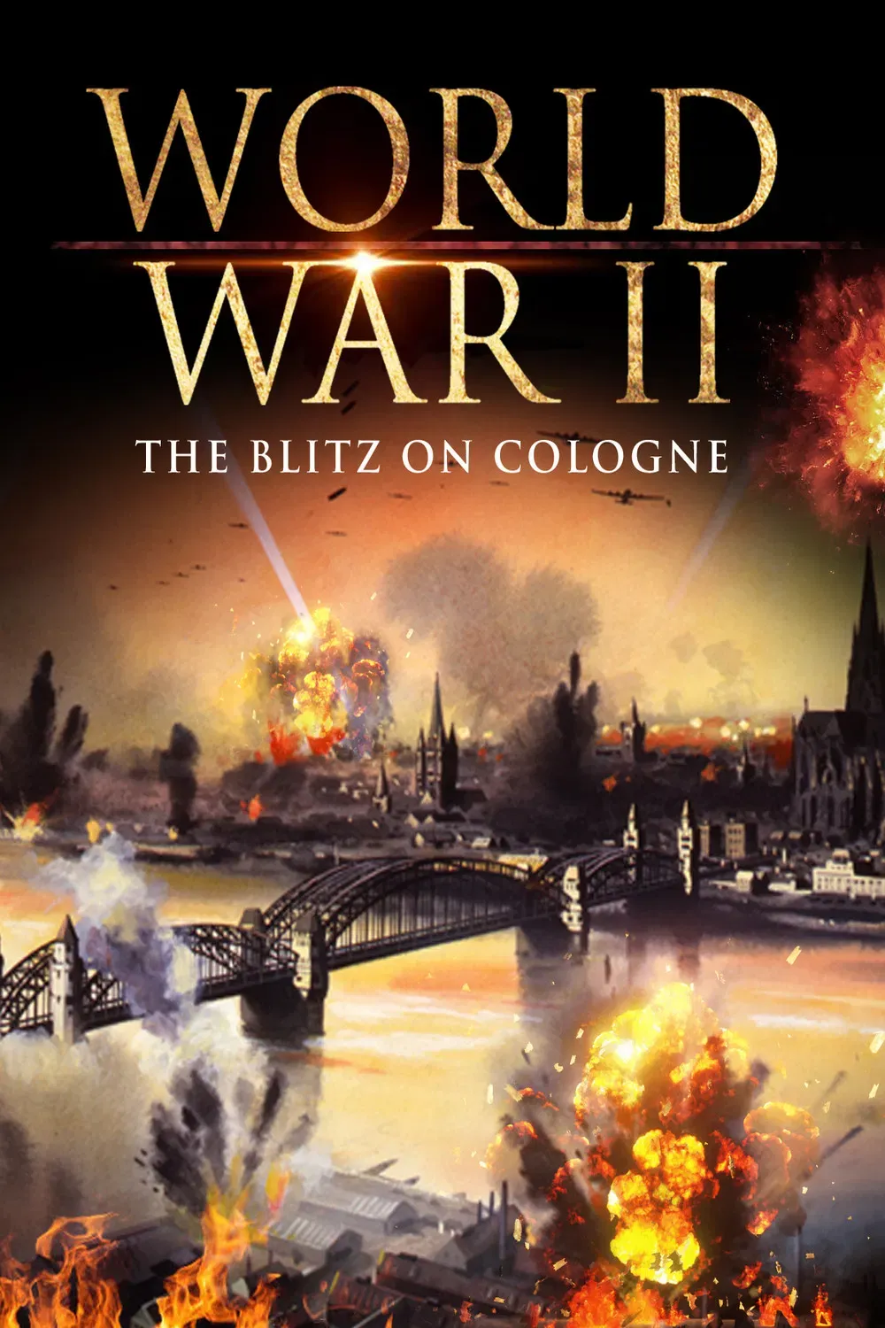 Poster for World War II: The Blitz on Cologne