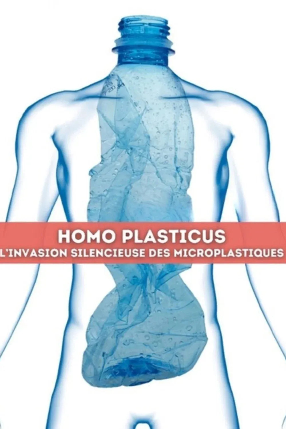 Poster for Homo Plasticus, l'invasion silencieuse des microplastiques