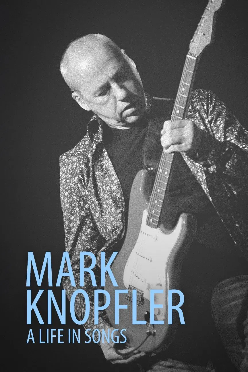 Poster of the movie Mark Knopfler: A Life in Songs