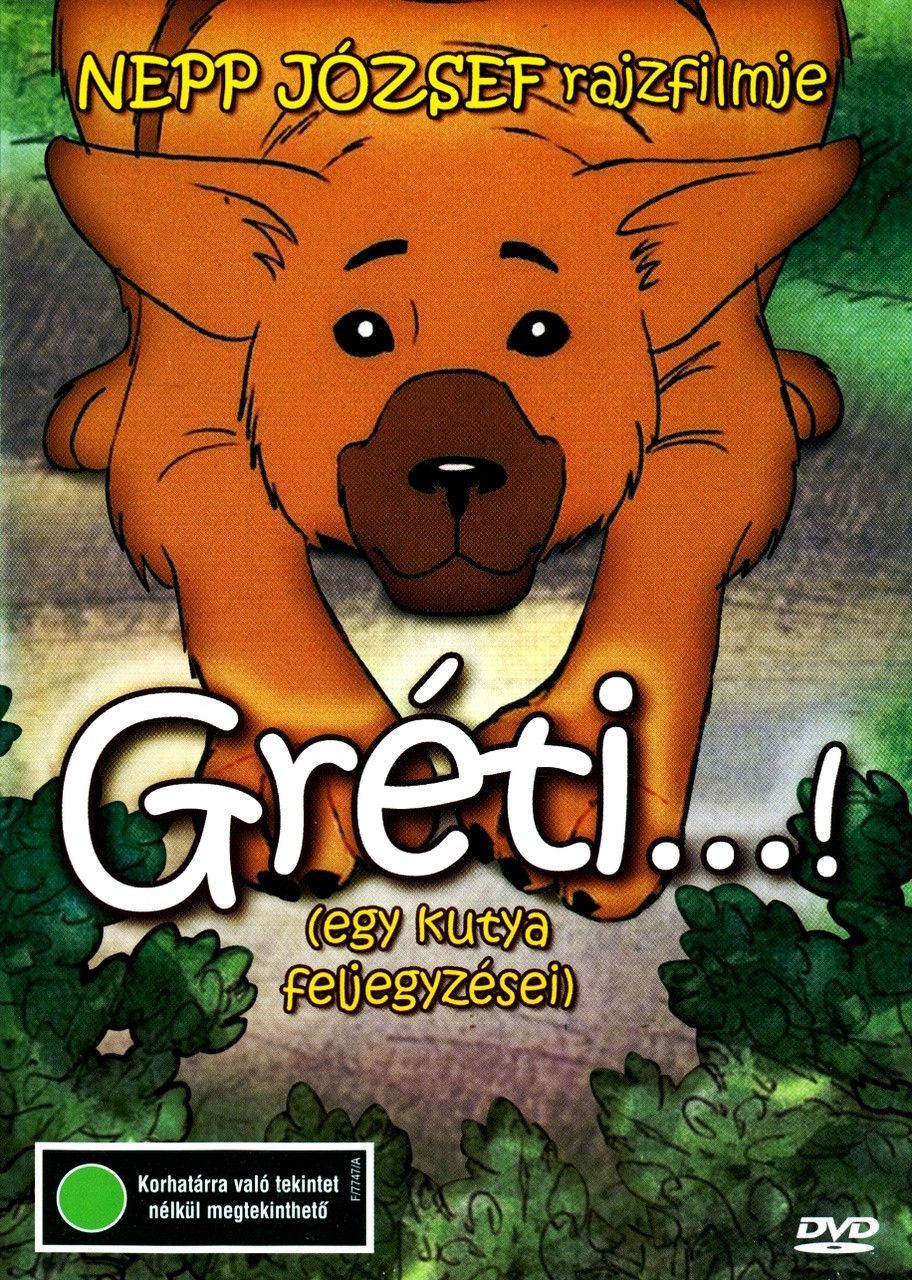 Poster of the movie Gréti...! (egy kutya feljegyzései)