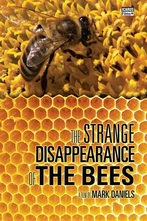Poster of the movie The Strange Disappearance of the Bees