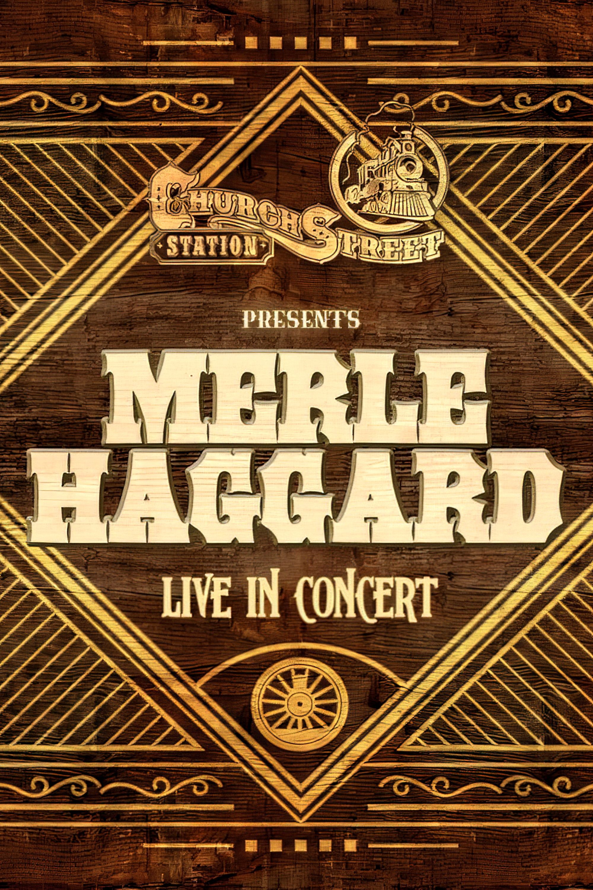 Poster of the movie Merle Haggard:  Live at Church Street Station 1988