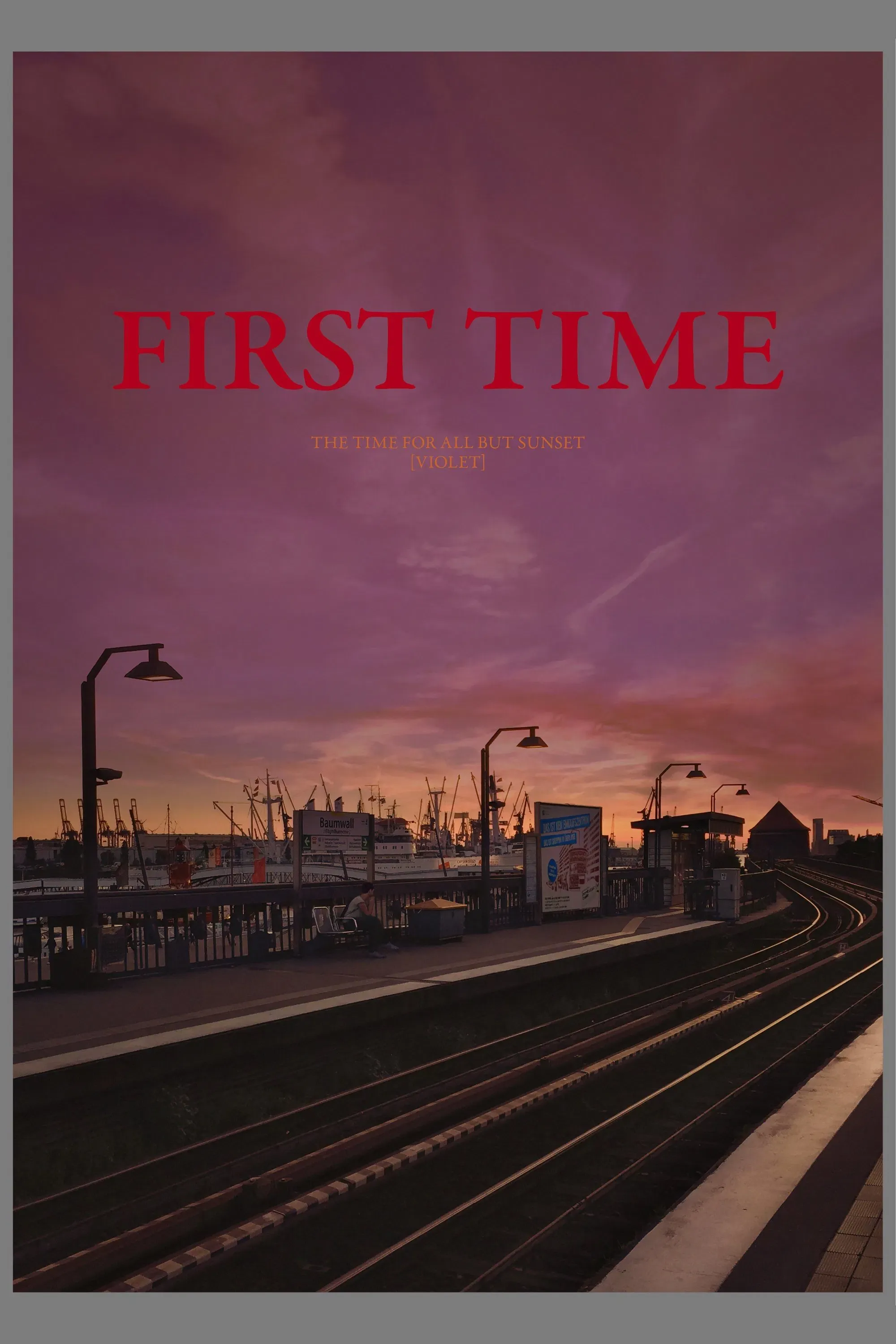 Poster of the movie FIRST TIME [The Time for All but Sunset – VIOLET]