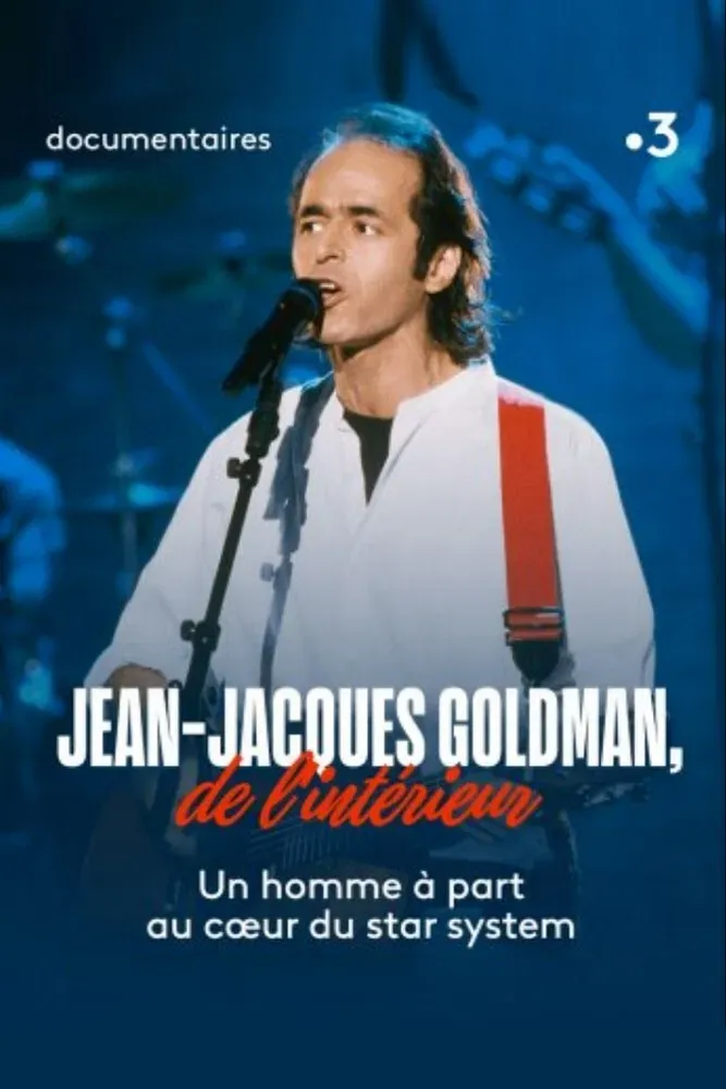 Poster of the movie Jean-Jacques Goldman, de l'intérieur