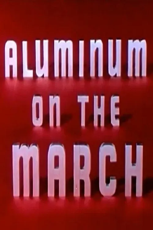 Poster of the movie Aluminum on the March