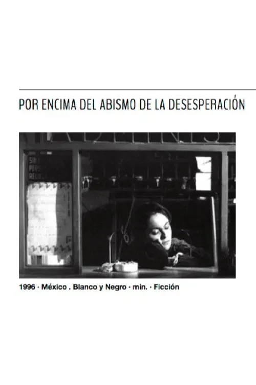 Poster of the movie Por encima del abismo de la desesperación