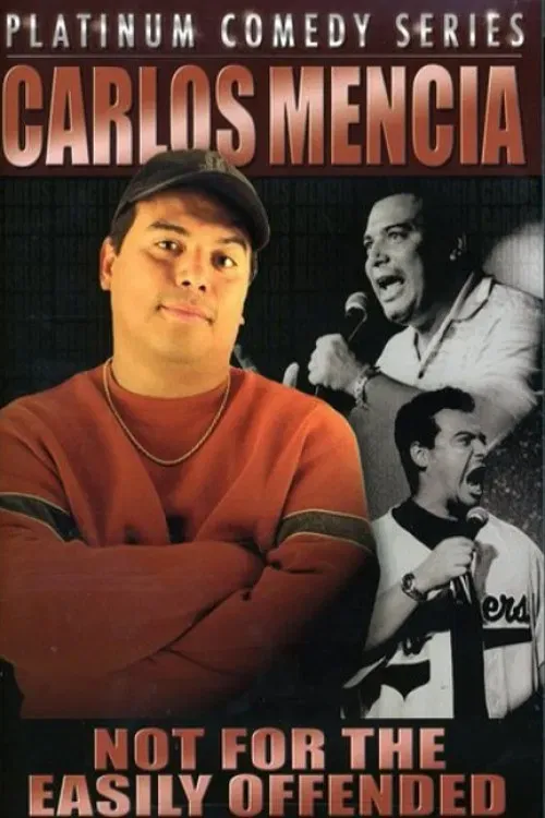 Poster of the movie Carlos Mencia: Not for the Easily Offended