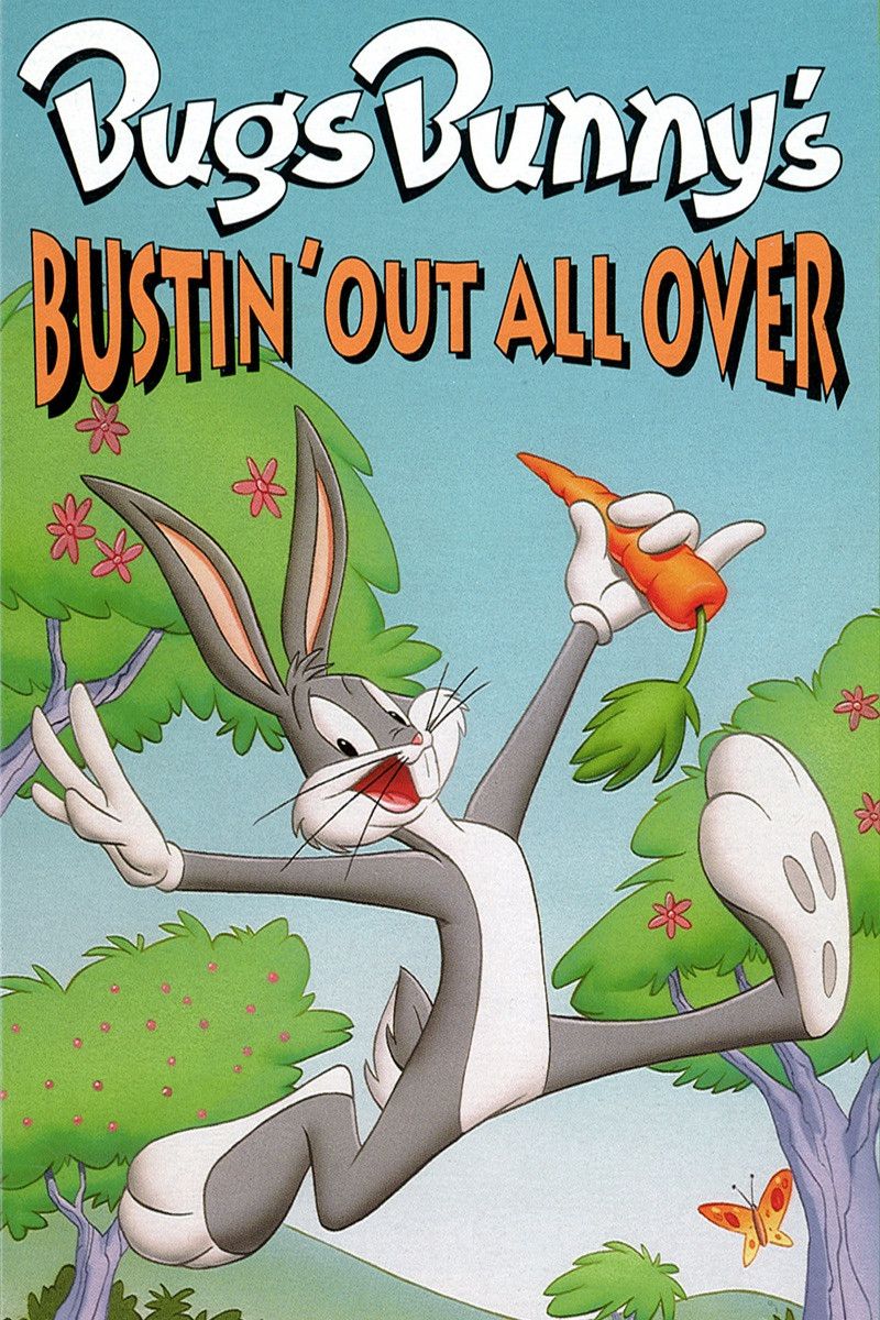 Poster of the movie Bugs Bunny's Bustin' Out All Over