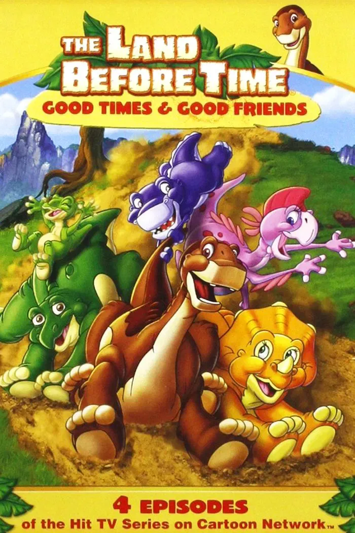 Poster of the movie The Land Before Time: Good Times and Good Friends