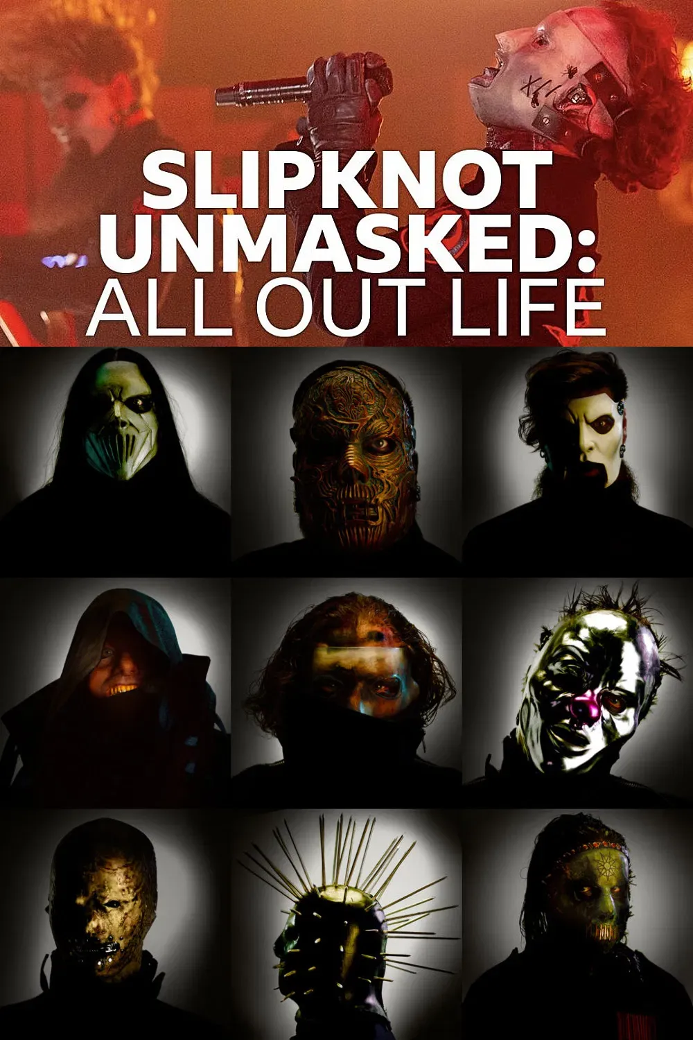 Poster of the movie Slipknot Unmasked: All Out Life
