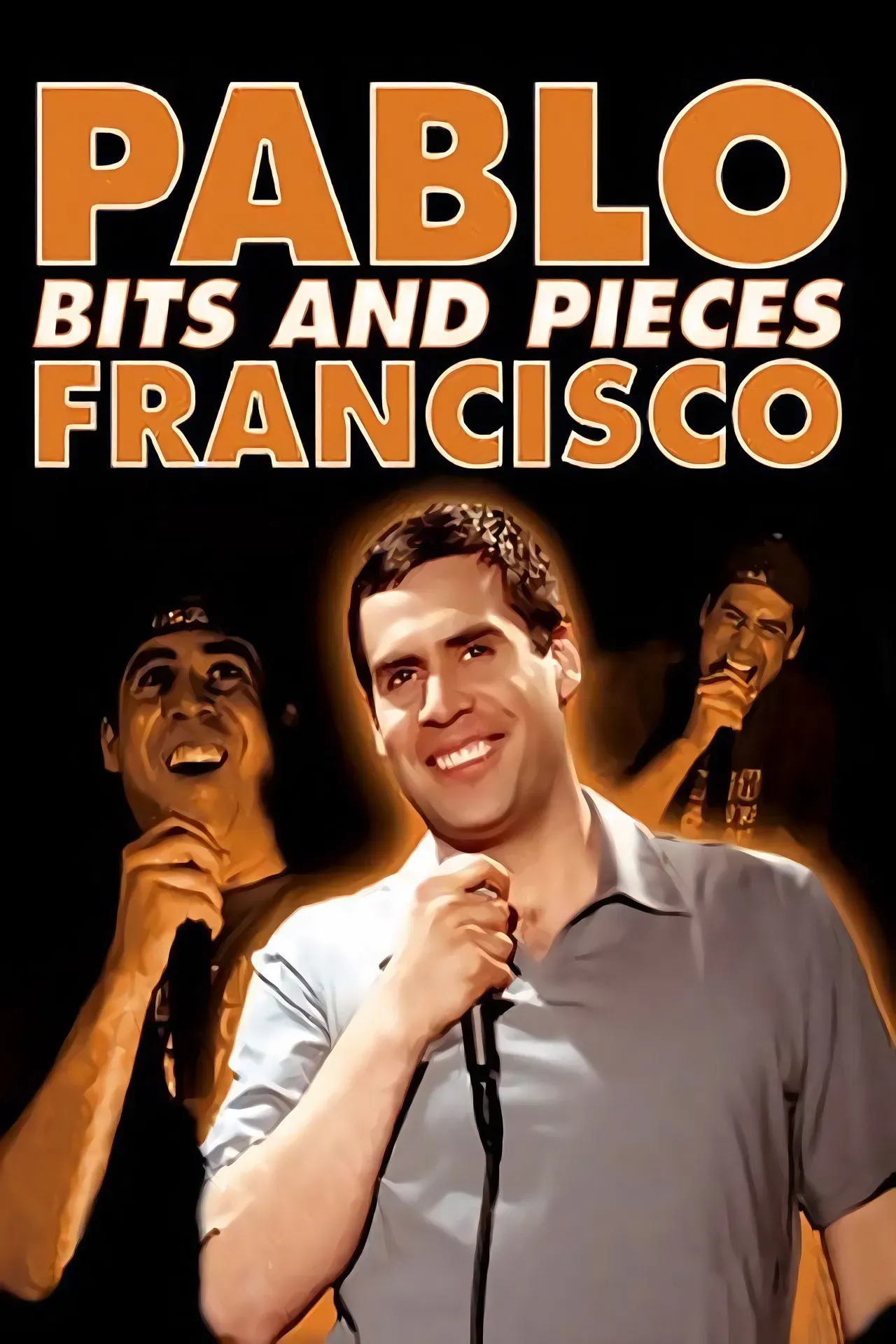 Poster of the movie Pablo Francisco: Bits and Pieces