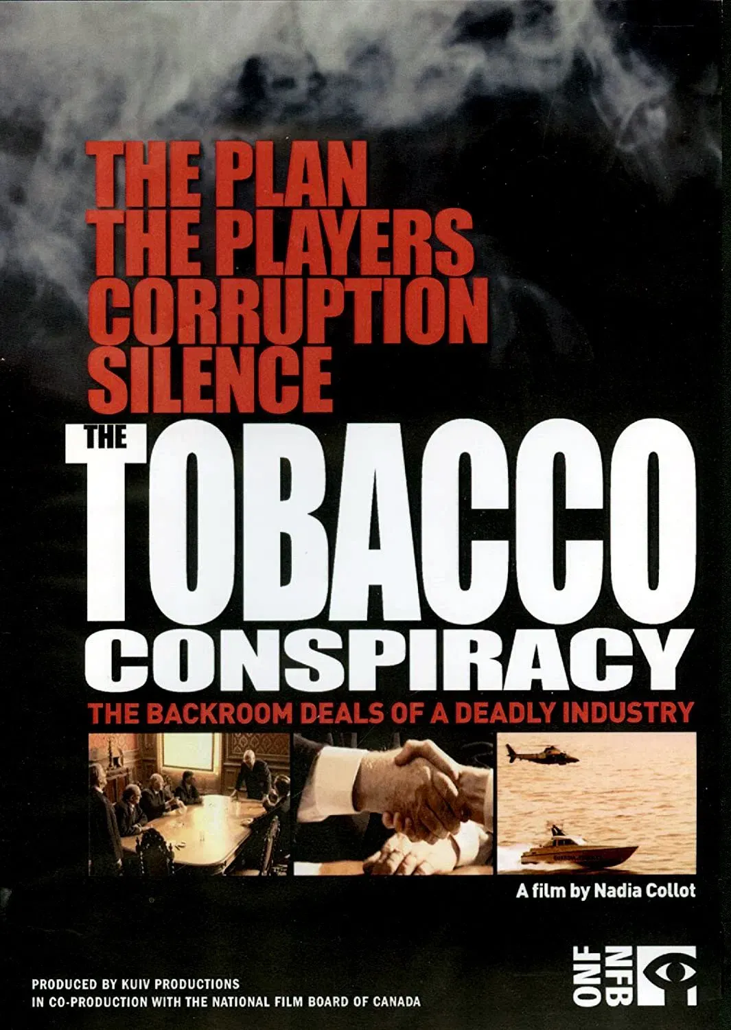 Poster of the movie The Tobacco Conspiracy: The Backroom Deals of a Deadly Industry