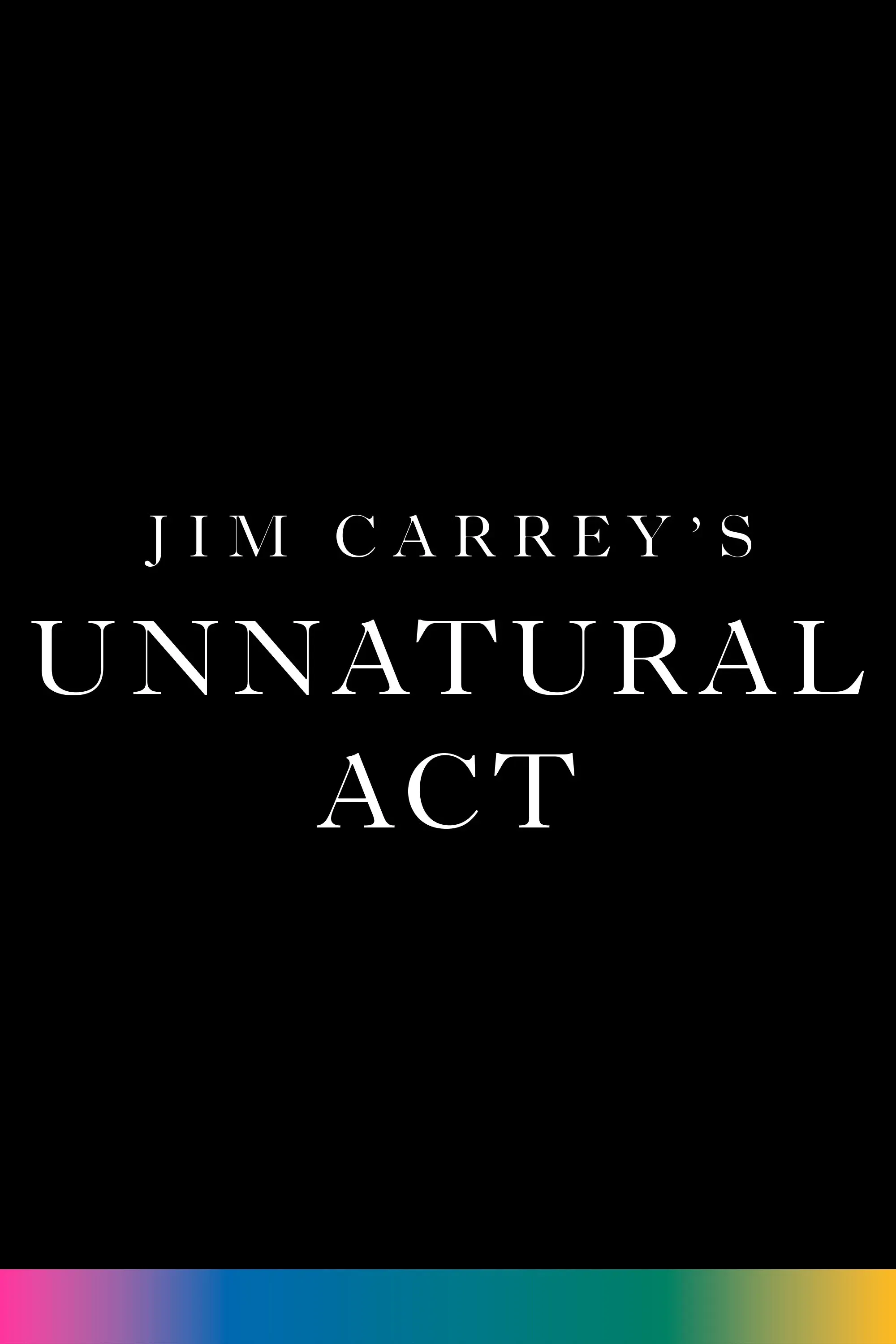 Poster of the movie Jim Carrey: Unnatural Act