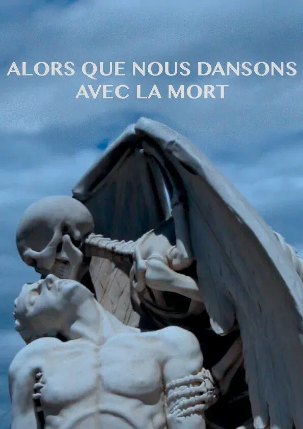 Poster for Alors Que Nous Dansons Avec La Mort