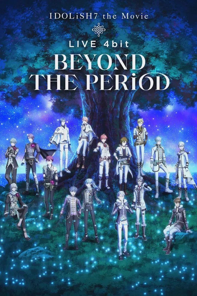 Poster of the movie IDOLiSH7 Movie: LIVE 4bit - BEYOND THE PERiOD