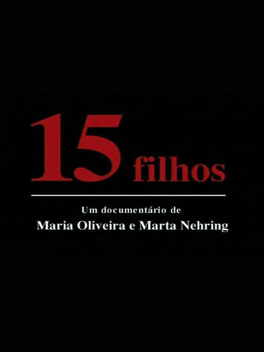 Poster for 15 filhos