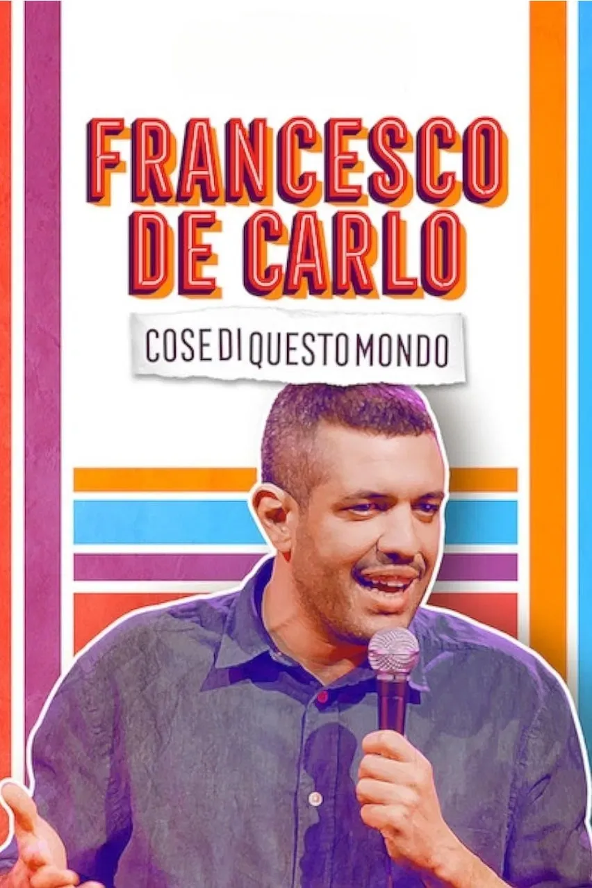 Poster of the movie Francesco de Carlo: Cose di Questo Mondo