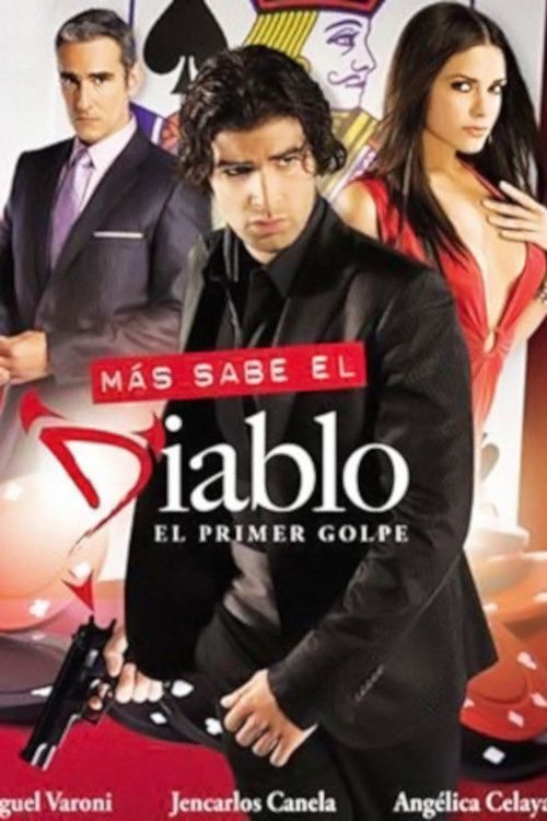Poster of the movie Más Sabe el Diablo: El Primer Golpe