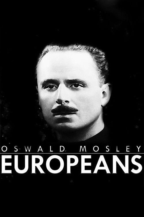 Poster of the movie Oswald Mosley: Europeans
