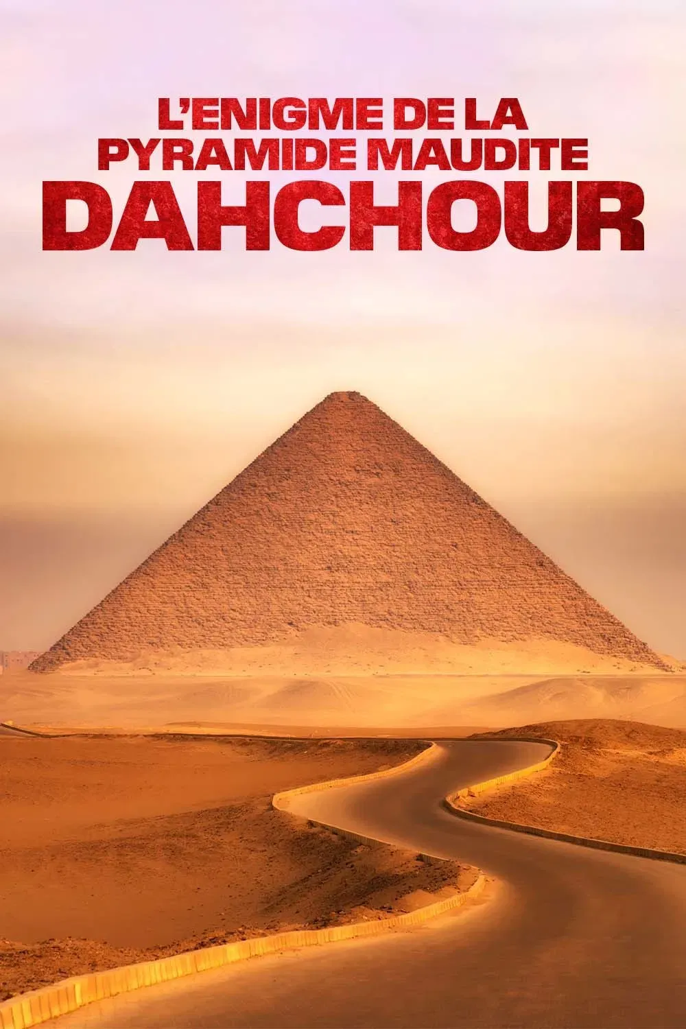Poster of the movie L'Énigme de la pyramide maudite : Dahchour