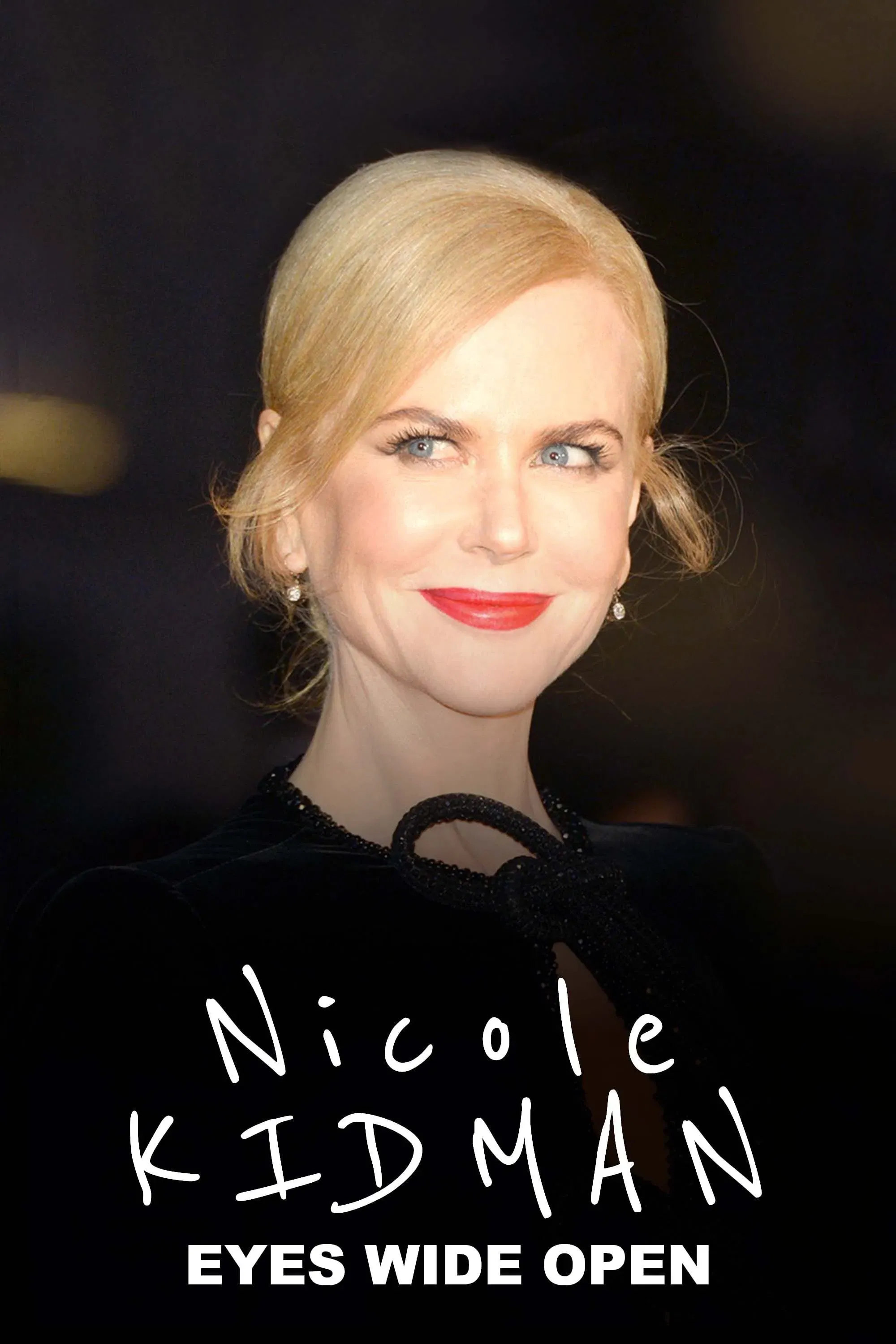 Poster of the movie Nicole Kidman: Eyes Wide Open