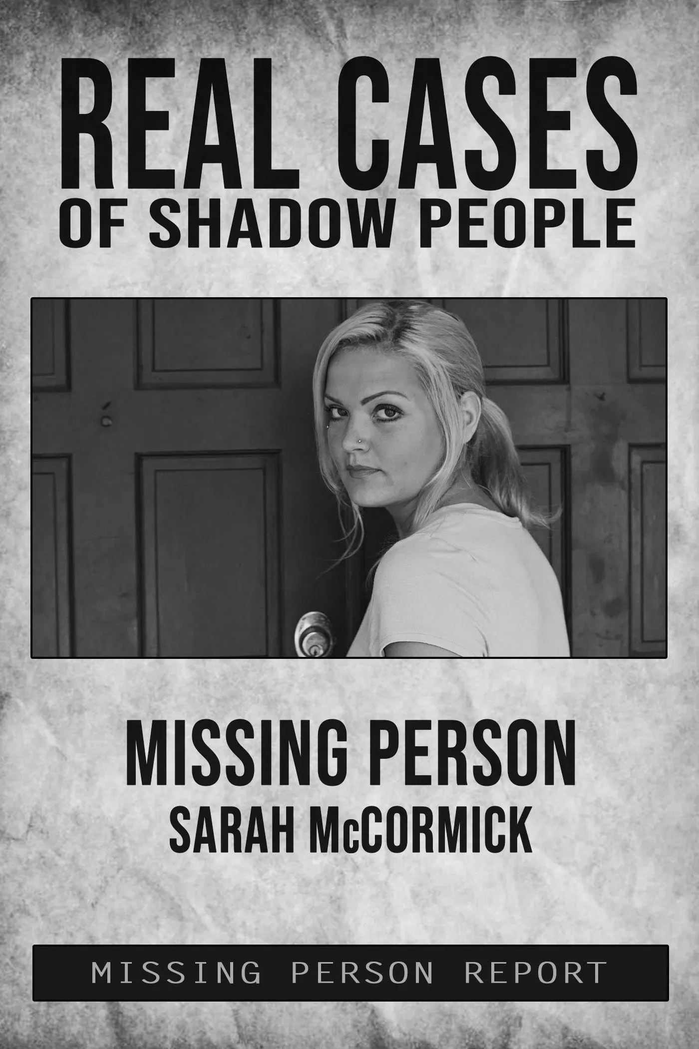 Poster of the movie Real Cases of Shadow People: The Sarah McCormick Story