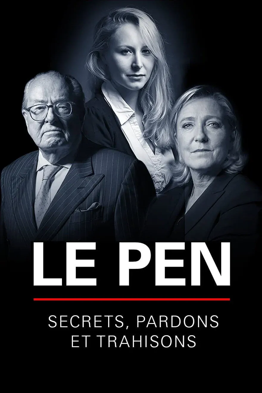 Poster for Le Pen : Secrets, pardons et trahisons