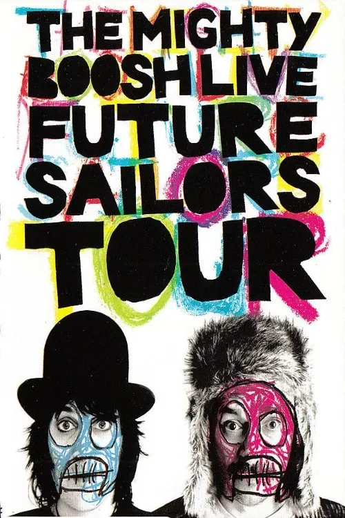 Poster of the movie The Mighty Boosh Live: Future Sailors Tour