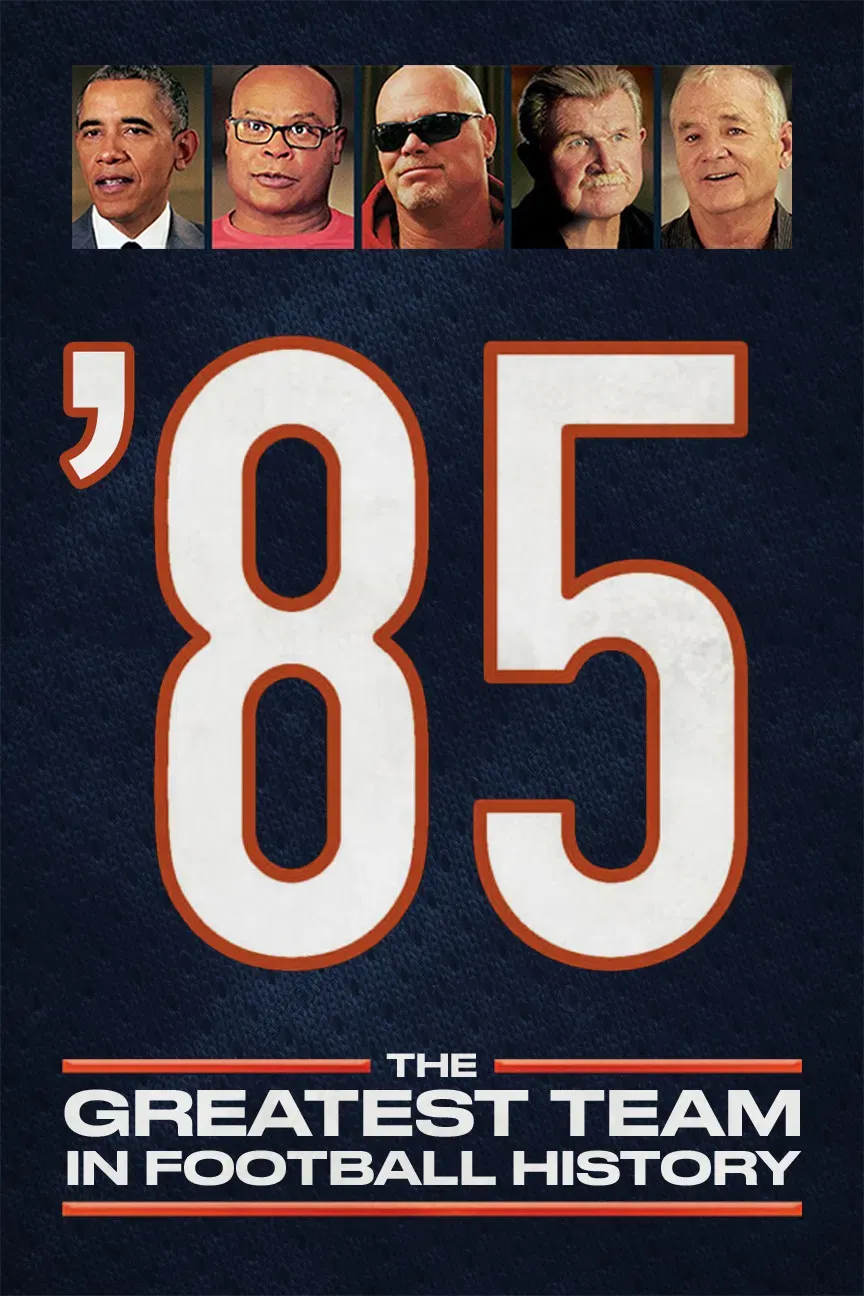 Poster of the movie '85: The Greatest Team in Football History