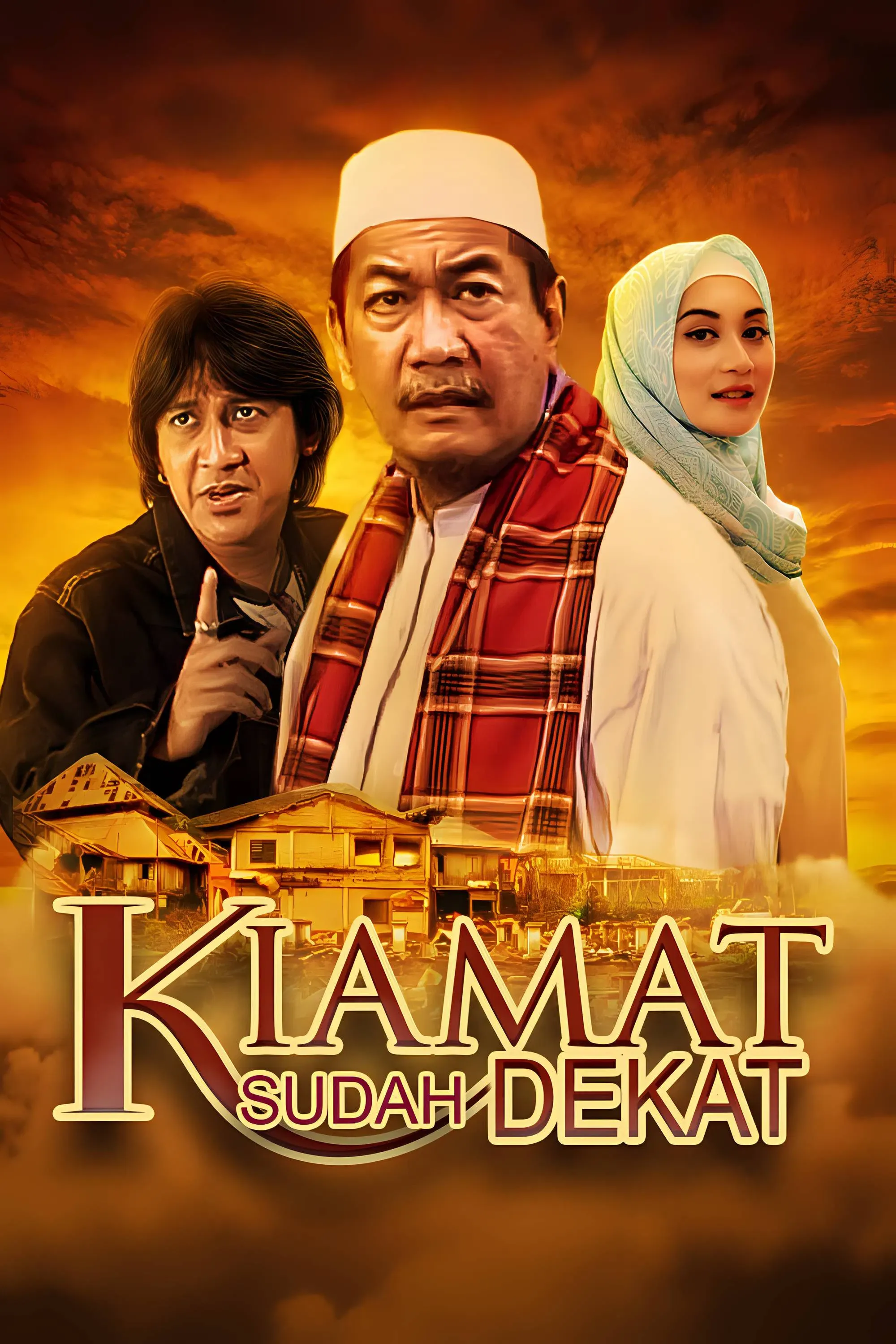 Poster of the movie Kiamat Sudah Dekat
