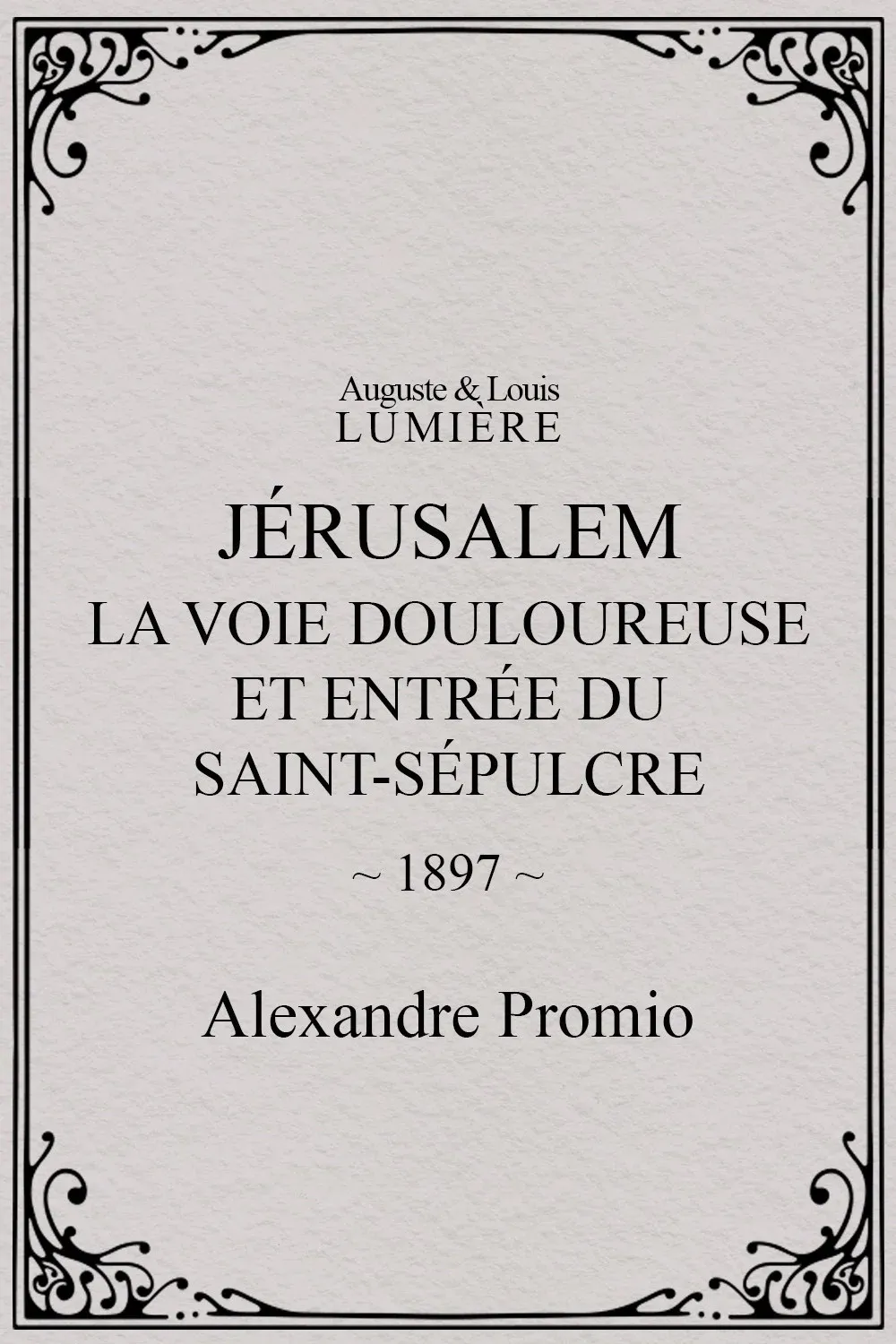 Poster for Jérusalem : la Voie douloureuse et entrée du Saint-Sépulcre