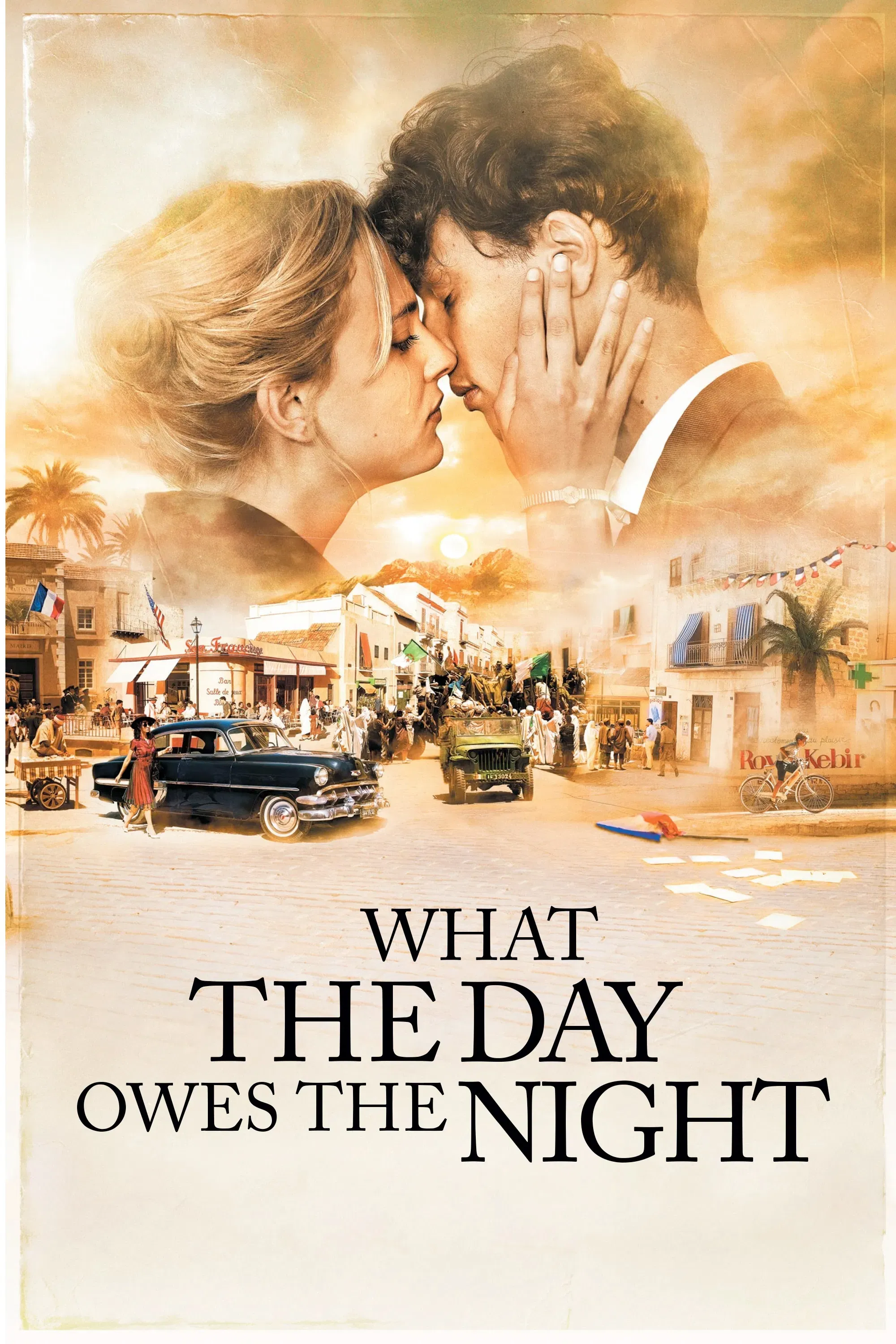 Poster of the movie What the Day Owes the Night