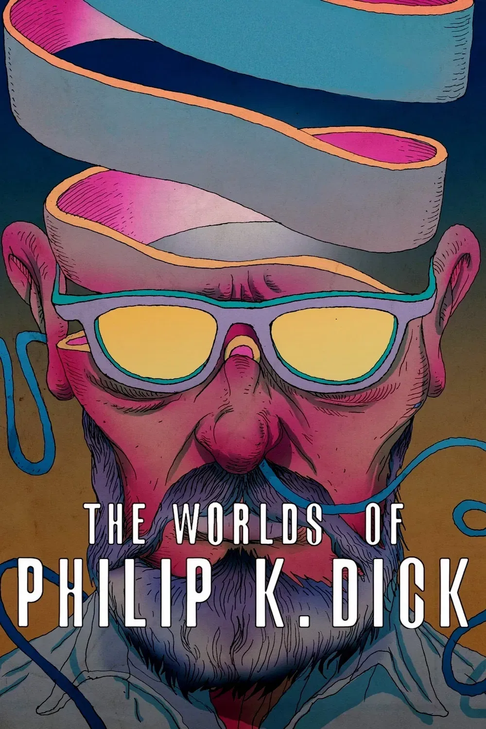 Poster of the movie The Worlds of Philip K. Dick