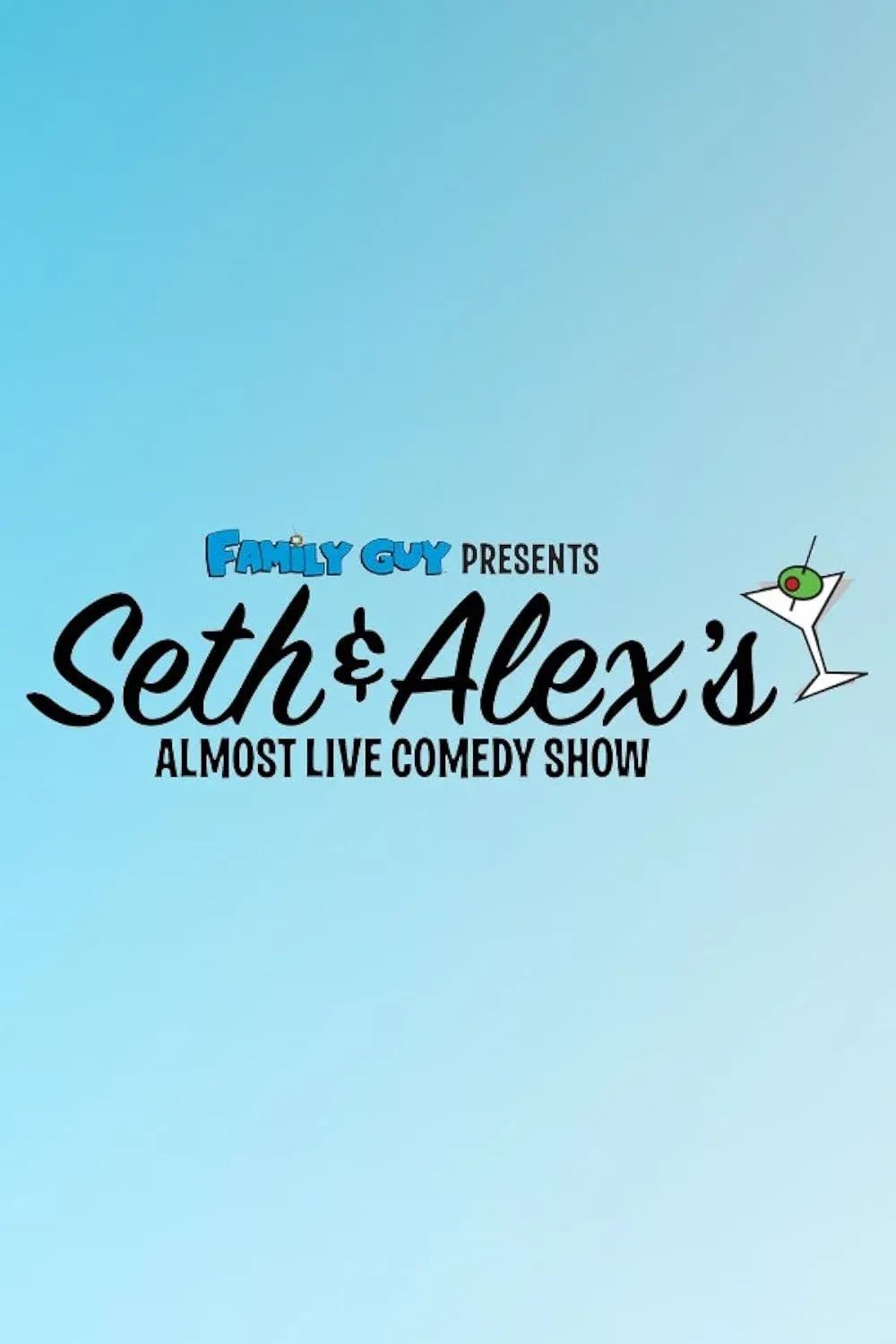 Poster for Family Guy Presents: Seth & Alex's Almost Live Comedy Show