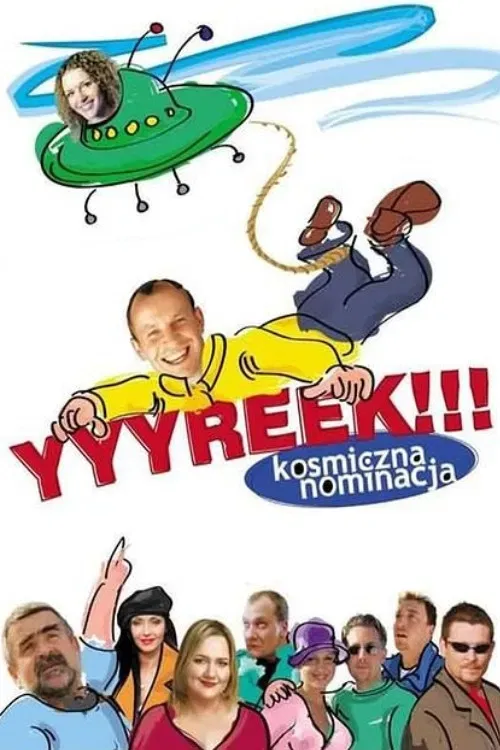 Poster of the movie Yyyreek!!! Kosmiczna nominacja