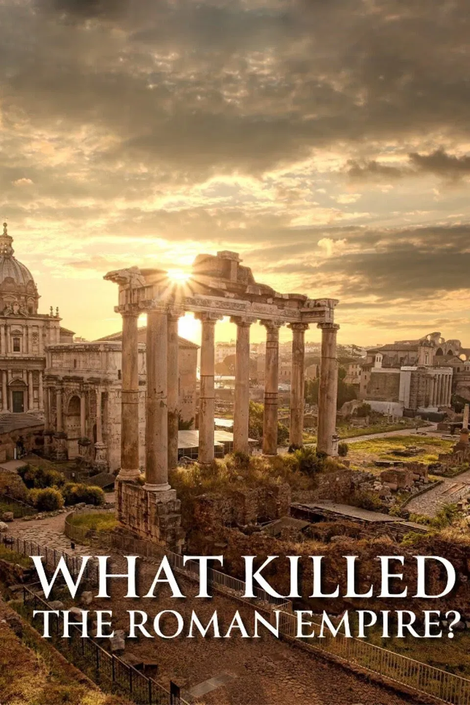 Poster of the movie What Killed the Roman Empire?
