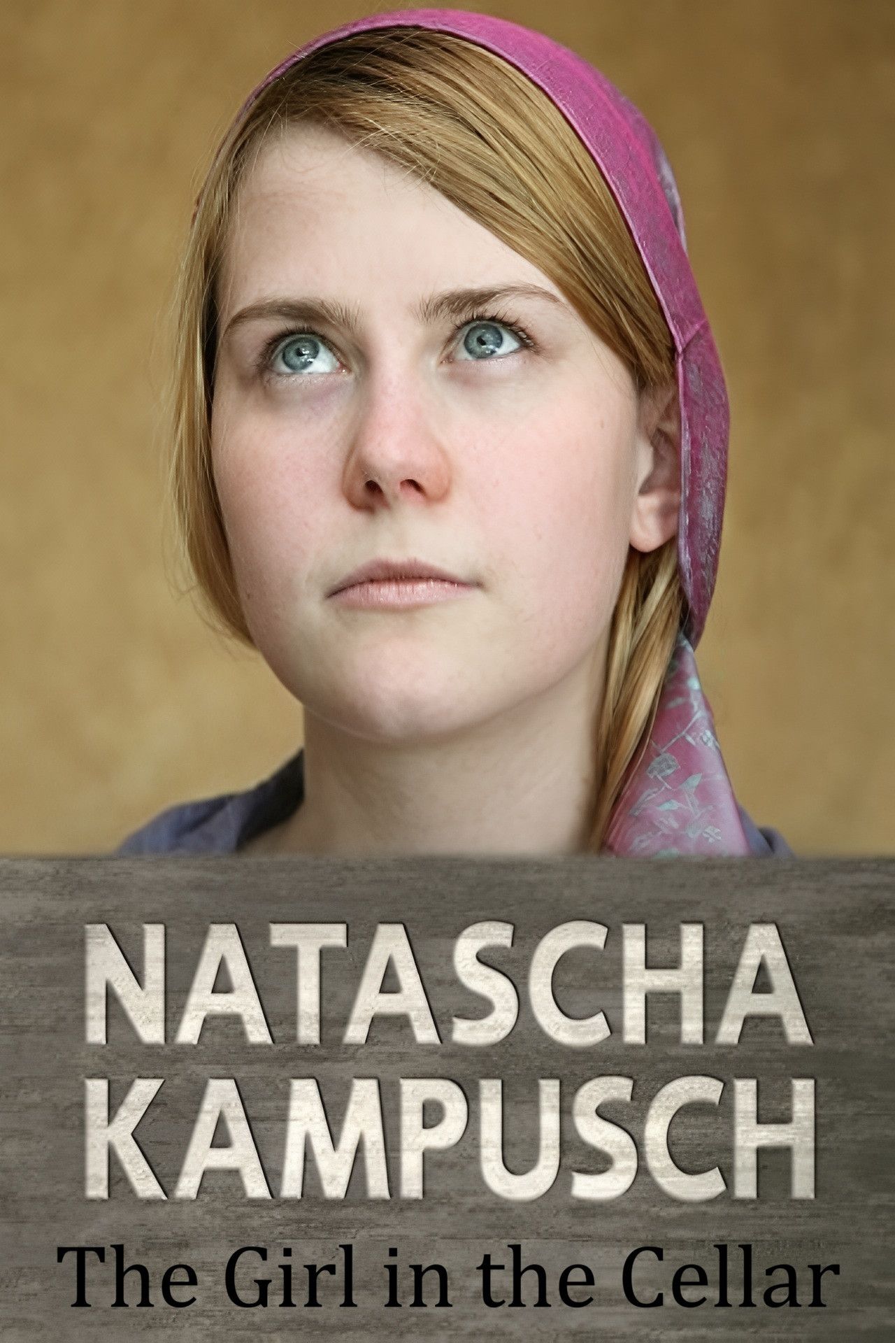 Poster of the movie Natascha Kampusch: The Girl in the Cellar
