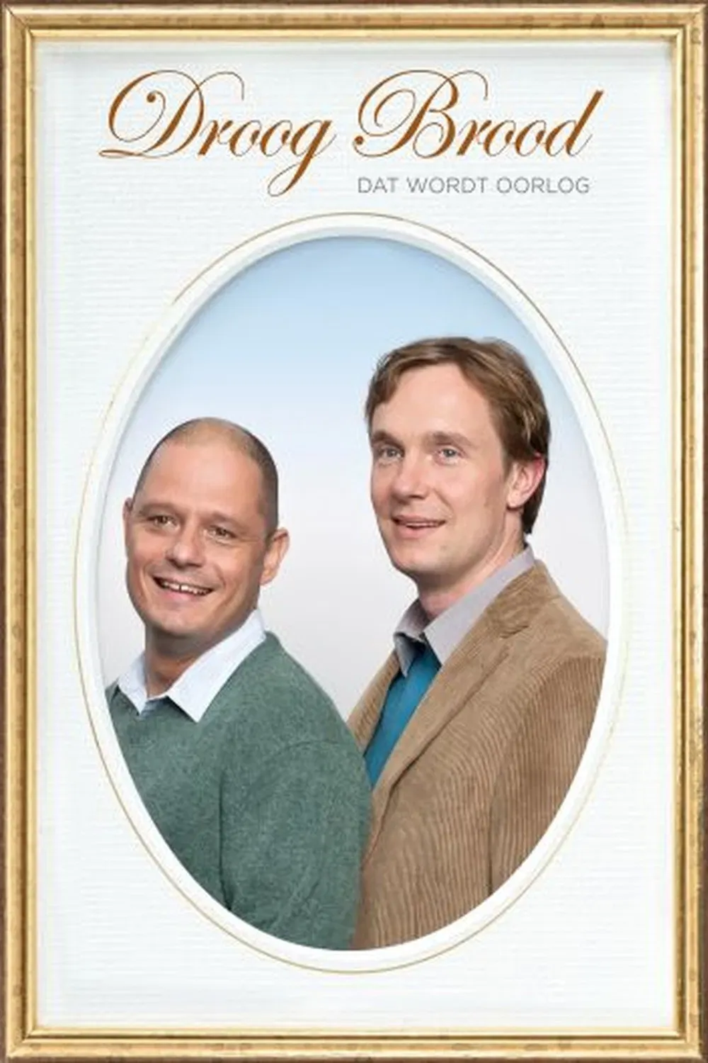 Poster of the movie Droog Brood: Dat Wordt Oorlog