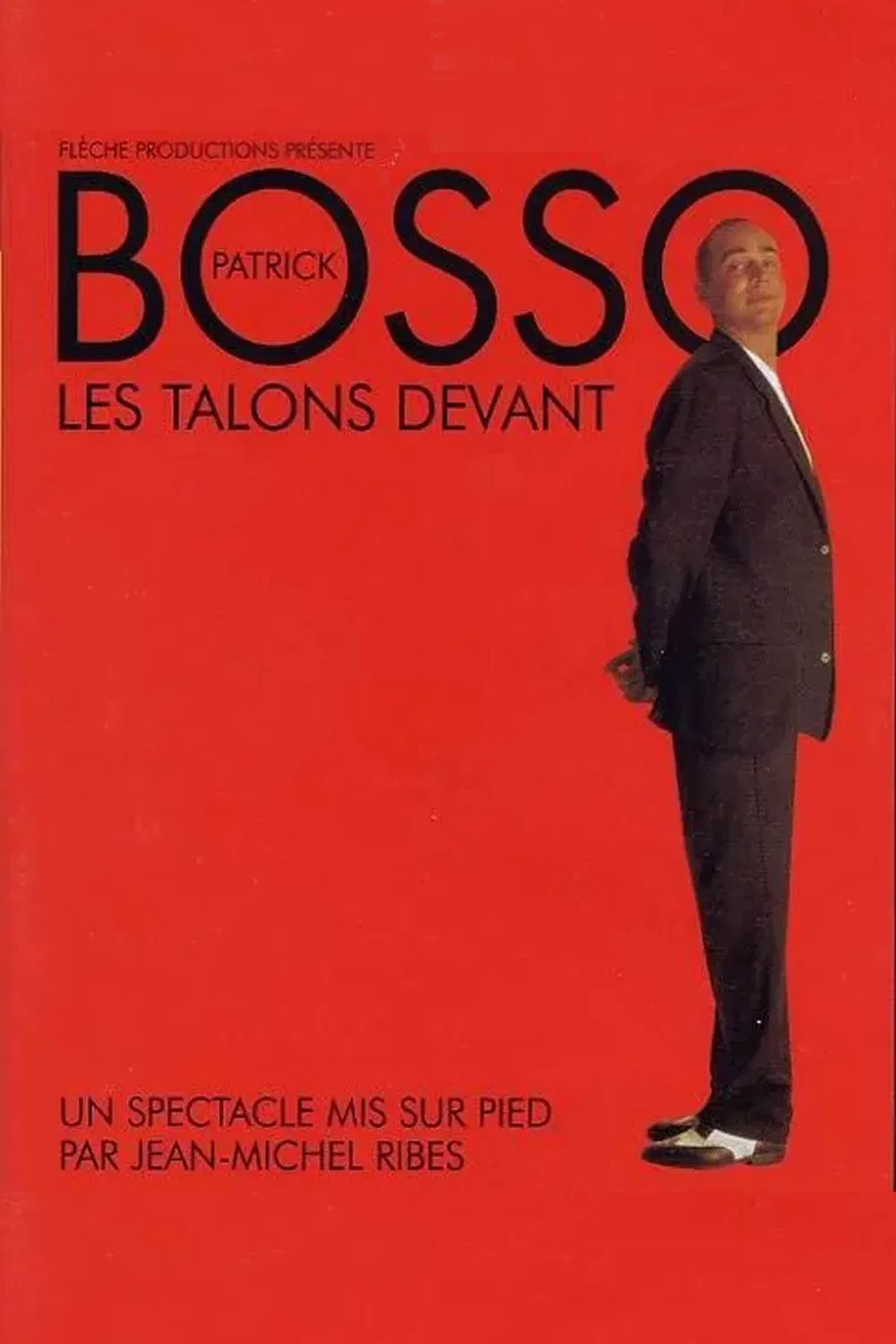 Poster of the movie Patrick Bosso - Les talons devant