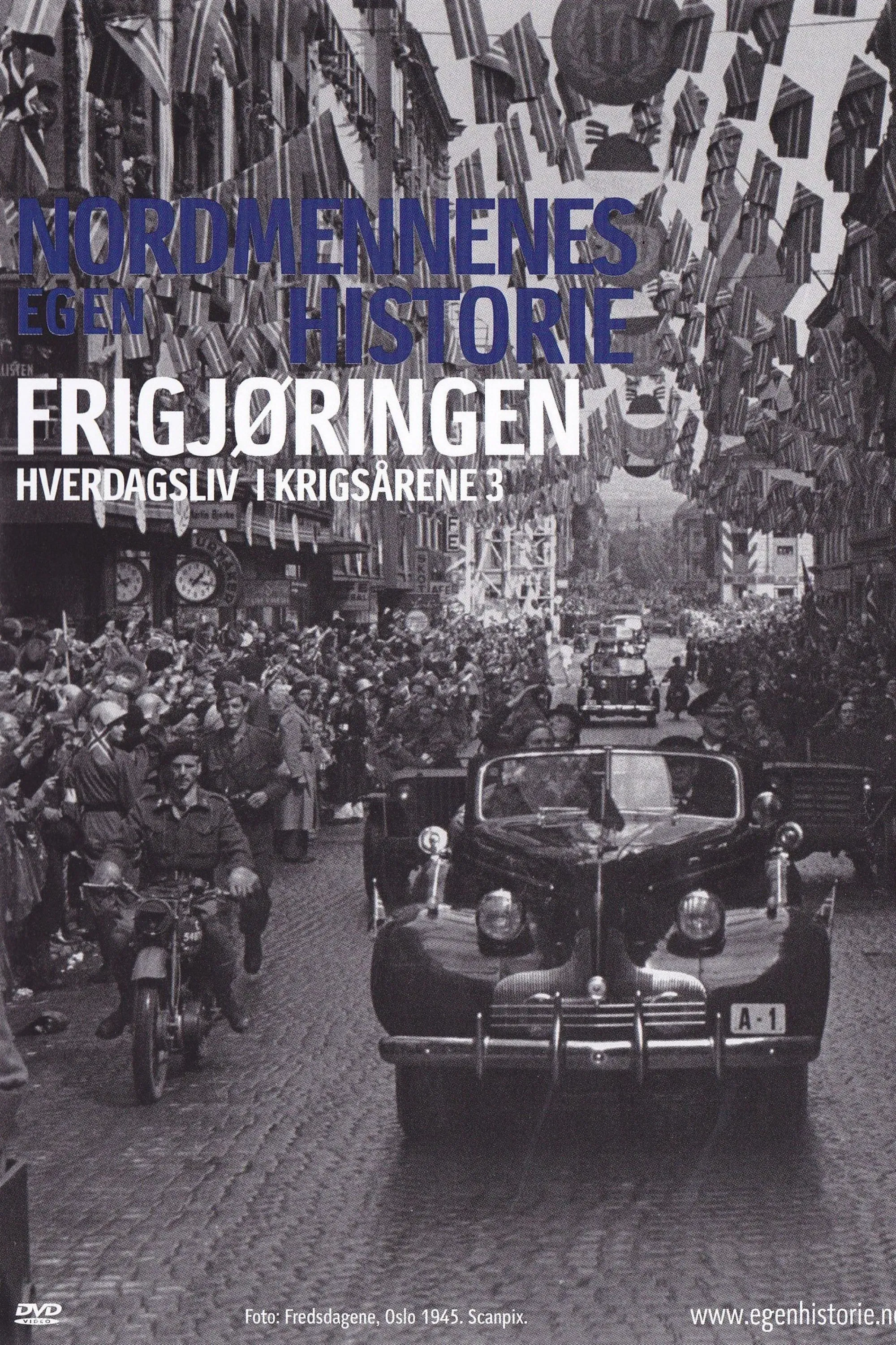 Poster of the movie Nordmennenes Egen Historie - Frigjøringen
